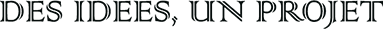 LOGO DES IDÉES, UN PROJET